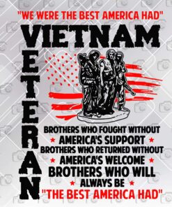 We Were The Best America Had Vietnam Veteran, Vietnam War,Vietnam Veterans Of America Layered Svg, Svg Eps Png Dxf