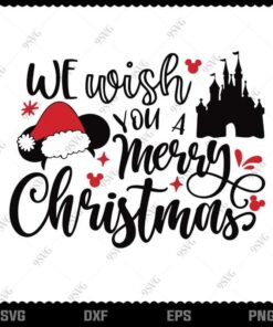 We Wish You Merry Christmas, Christmas Gift , Christmas Disney, Disney Lover png, dxf, eps