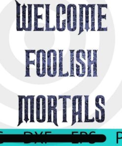 Welcome Foolish Mortals, Halloween 2021, 2021 Halloween, Halloween Theme, Halloween, Scary Art, Funny Halloween, Cute Halloween, Halloween gift, Customizable PNG