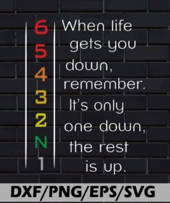 When life gets you down, remember, Motorcycle Gifts, Motorcycle Dad, Family Gift, Number Countdown Layered Svg, Svg Eps Png Dxf