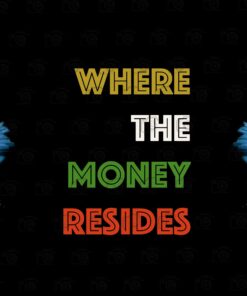 Where The Money Resides, Catchphrase, Funny Quotes, Layered SVG, DXF, PNG, EPS