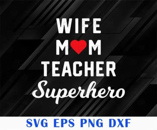 Wife Mom Teacher Superhero, Mother's Day Gift Idea, Love Mom, Gift For Mother,