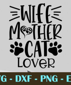 Wife Mother cat Lover Customizable Layered Svg, Svg Eps Png Dxf