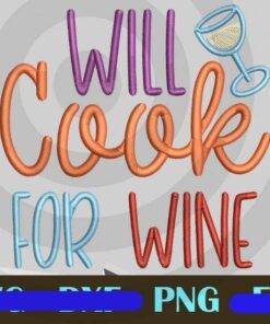 WILL COOK FOR WINE Funny kitchen home family Customizable PNG