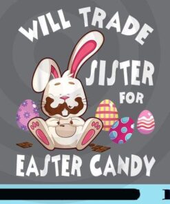 Will Trade Sister For Easter Candy, Funny Bunny, Cute Bunny, Easter Eggs, Bunny Eat Chocolate Eggs, Customizable Png