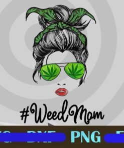 Womens Classy Mom Life with Cannabis Headband, Mom Marijuana Weed Lover, Messy Bun Mom, Weedmom, Customizable PNG