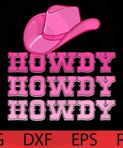 Womens Pink Howdy Cow Girl CowGirl Western Country Southern Rodeo Customizable Layered Svg, Svg Eps Png Dxf