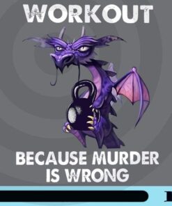 Workout Because Murder Is Wrong, Dragon Gym, Cute Dragon, Gymnastism, Gymmer Gift, Love Gym, Funny Saying, Customizable Png