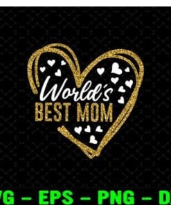 World's Best Mom, Mom, Best Mama, Doodle Heart, Mothers Day, Mom Day, Mother Gift , Hearts, My Queen, Layered Svg Eps Png Dxf