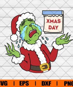 Xmas Day, Christmas Grinch, Grinchmas , Christmas Gift , Cry , Grinch Lover , Svg Eps Png Dxf