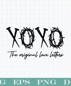 Xoxo, The Original Love Letters, Thorn Letters, Jesus Faith, Christian Easter, SVG PNG DXF, EPS, PDF