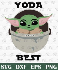 Yoda best, star wars, baby yoda,Yoda Lovers , Yoda Fans Digital Download Svg Eps Png Dxf