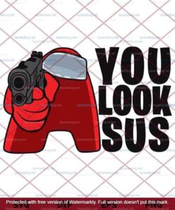 You look Sus Svg, Game Character Svg, Funny Game Svg Customizable Layered Svg, Svg Eps Png Dxf