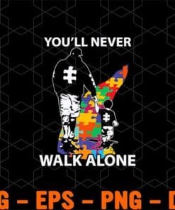 You'll Never Walk Alone, Puzzle Pieces, Autism Awareness, Go Together, Dad and Son, Son Gift, Puzzle Road, Gift For Boy Layered Svg, Svg Eps Png Dxf
