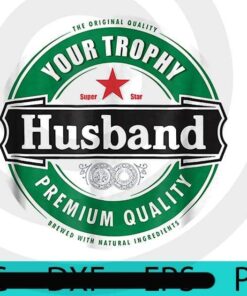 Your Trophy Husband premium quality, Halloween, Halloween 2021, 2021 Halloween, Halloween Theme, Halloween Gift, Scary Art, Funny Art, Cute Awesome Art, Customizable PNG